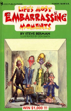 Life's Most Embarrassing Moments: A Humourous Collection of the Foibles That Make Us All Human,Used