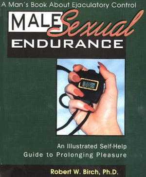 Male Sexual Endurance: A Man's Book About Ejaculatory Control,Used