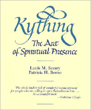 Kything: The Art of Spiritual Presence,New