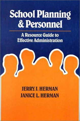 School Planning and Personnel: A Resource Guide to Effective Administration,Used