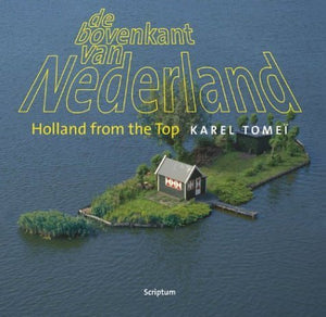 De Bovenkant Van Nederland/Holland from the Top (English and Dutch Edition),Used