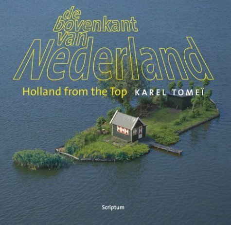 De Bovenkant Van Nederland/Holland from the Top (English and Dutch Edition),Used