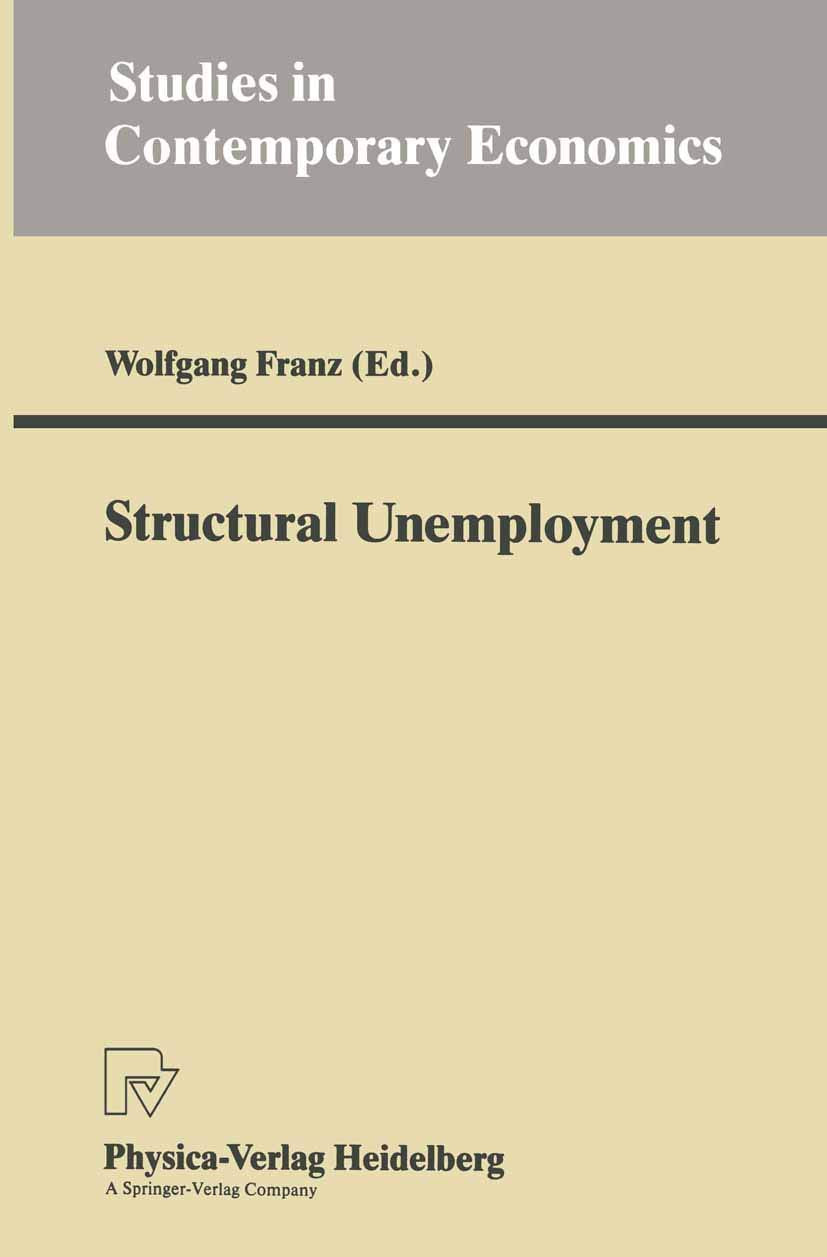 Structural Unemployment (Studies in Contemporary Economics),Used