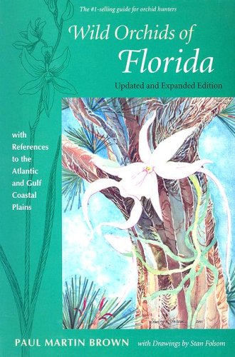 Wild Orchids Of Florida: With References To The Atlantic And Gulf Coastal Plains,Used