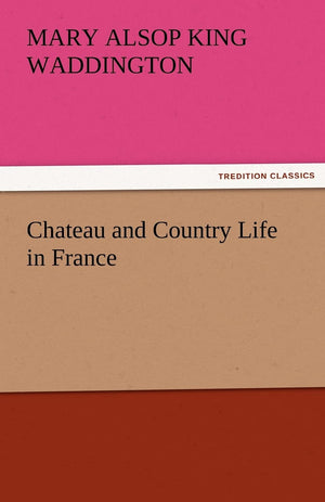 Chateau and Country Life in France,Used