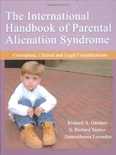 The International Handbook of Parental Alienation Syndrome: Conceptual, Clinical And Legal Considerations (American Series in Be,Used
