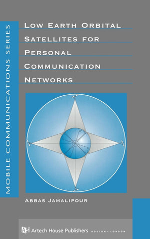 Low Earth Orbital Satellites for Person (Artech House Mobile Communications Library),Used