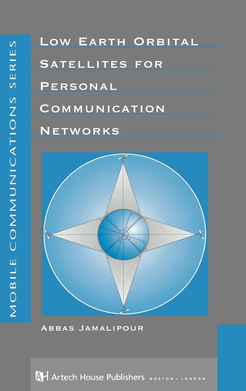 Low Earth Orbital Satellites for Person (Artech House Mobile Communications Library),Used