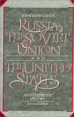 Russia, The Soviet Union, And The United States: An Interpretive History,New