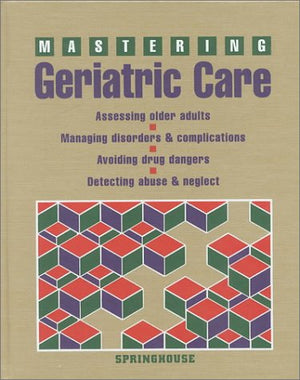 Mastering Geriatric Care,Used