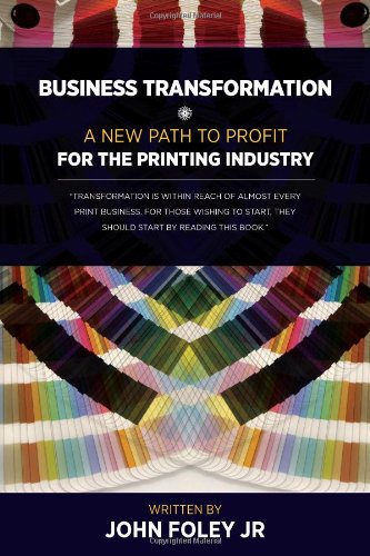 Business Transformation  A New Path To Profit For The Printing Industry,Used