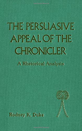 Persuasive Appeal of the Chronicler: A Rhetorical Analysis of the Books of Chronicles,Used