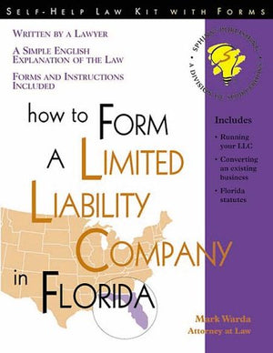How to Form a Limited Liability Company in Florida: With Forms (SelfHelp Law Kit With Forms),Used