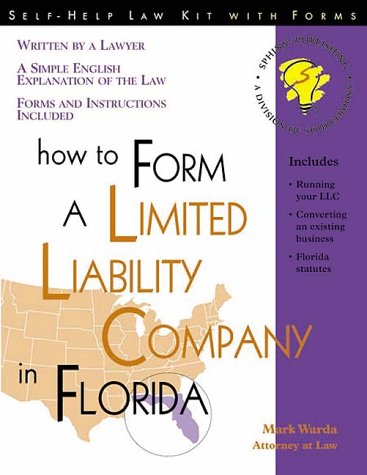 How to Form a Limited Liability Company in Florida: With Forms (SelfHelp Law Kit With Forms),Used
