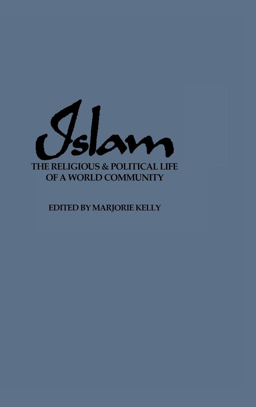 Islam: The Religious And Political Life Of A World Community,Used