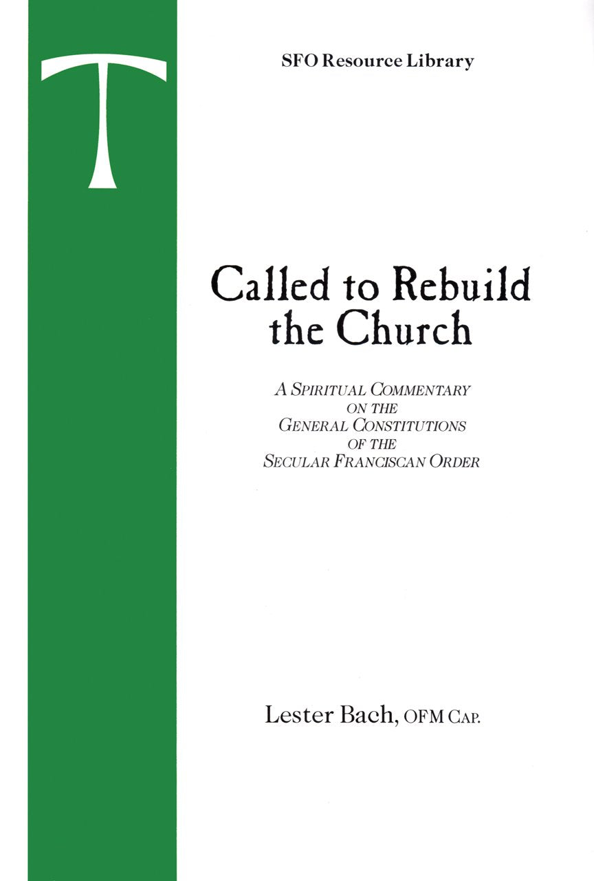 Called to Rebuild the Church: A Spiritual Commentary on the General Constitutions of the Secular Franciscan Order (Sfo Resource ,Used