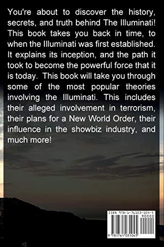 The Illuminati: The Ultimate Illuminati Guide With All You Need to Know About the Illuminati and Its Best Conspiracies!,Used