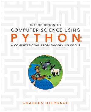 Introduction to Computer Science Using Python: A Computational ProblemSolving Focus