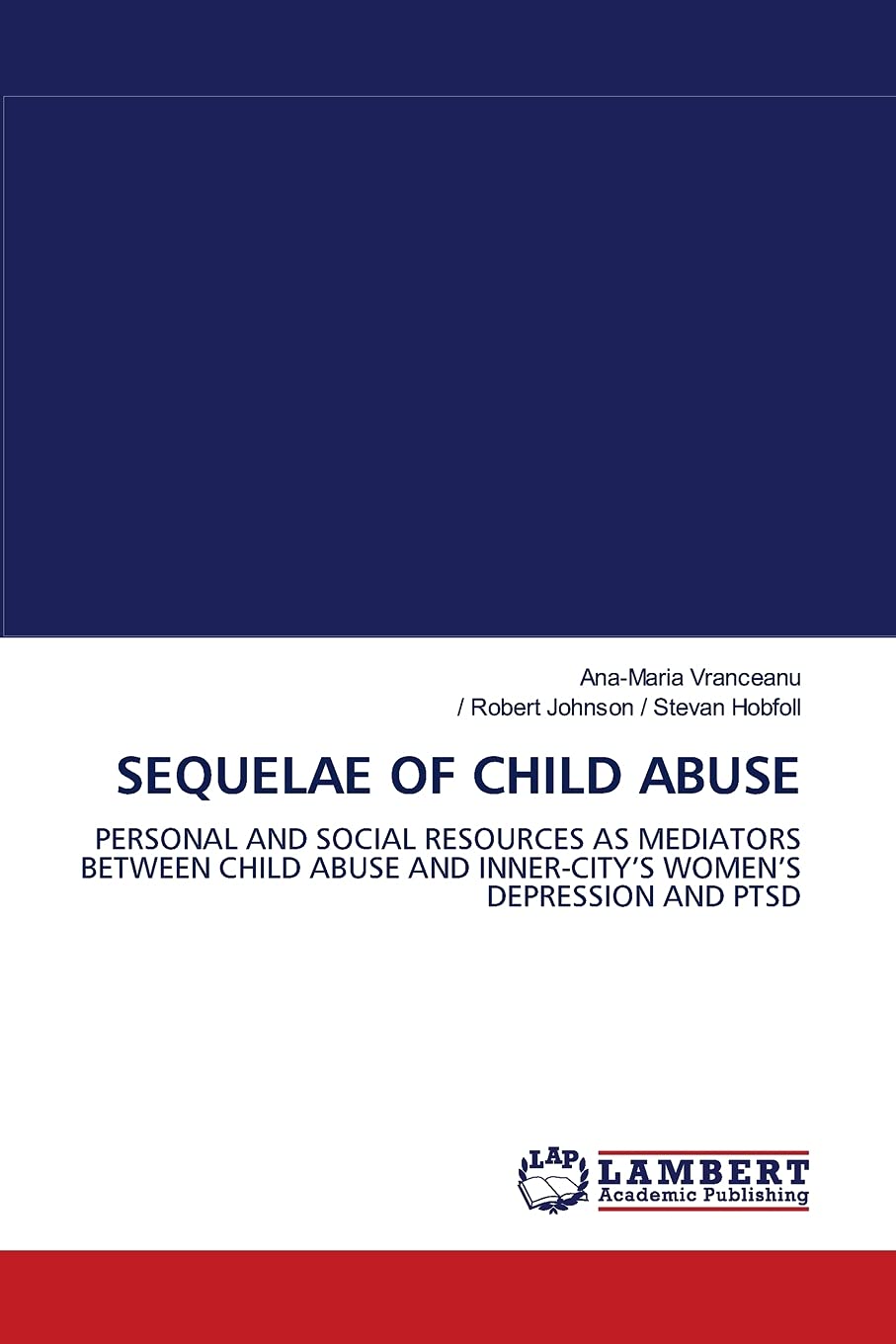 SEQUELAE OF CHILD ABUSE: PERSONAL AND SOCIAL RESOURCES AS MEDIATORS BETWEEN CHILD ABUSE AND INNERCITYS WOMENS DEPRESSION AND PT,Used