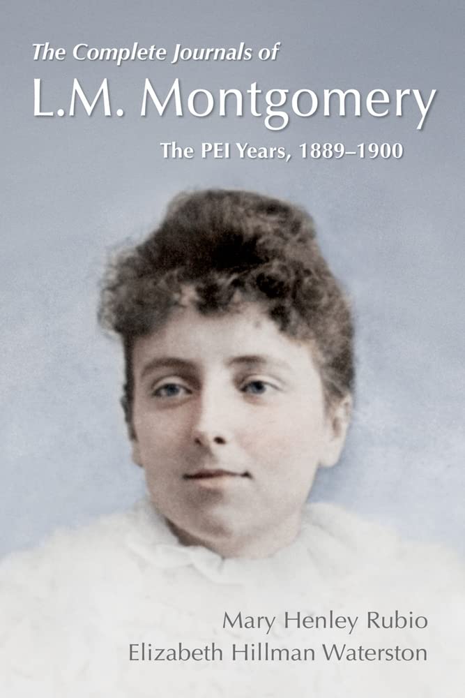 The Complete Journals Of L.M. Montgomery: The Pei Years, 18891900,Used