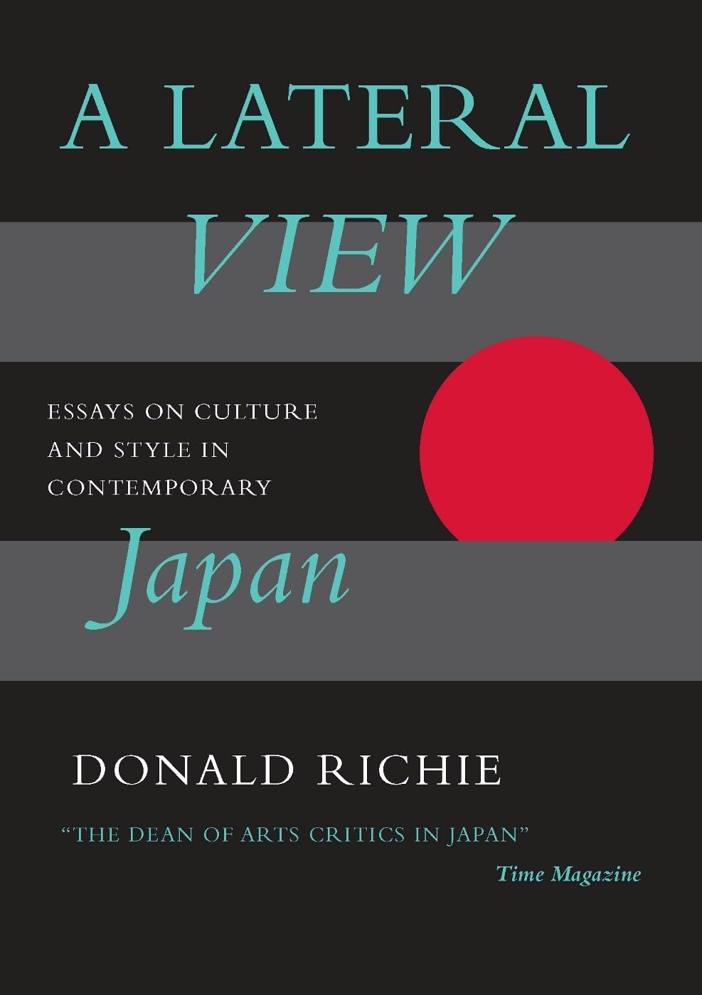 A Lateral View: Essays on Culture and Style in Contemporary Japan,Used