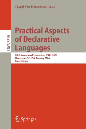 Practical Aspects of Declarative Languages: 8th International Symposium, PADL 2006, Charleston, SC, USA, January 910, 2006, Pro,Used