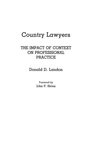 Country Lawyers: The Impact Of Context On Professional Practice