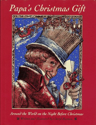 Papa's Christmas Gift: Around the World on the Night Before Christmas,Used