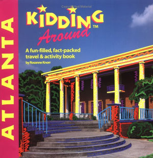 DELKidding Around Atlanta: What to Do, Where to Go, and How to Have Fun,Used