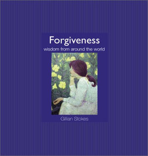 Forgiveness: Wisdom from Around the World,Used
