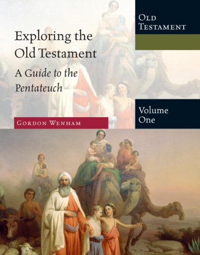 Exploring The Old Testament: A Guide To The Pentateuch (Exploring The Bible Series)