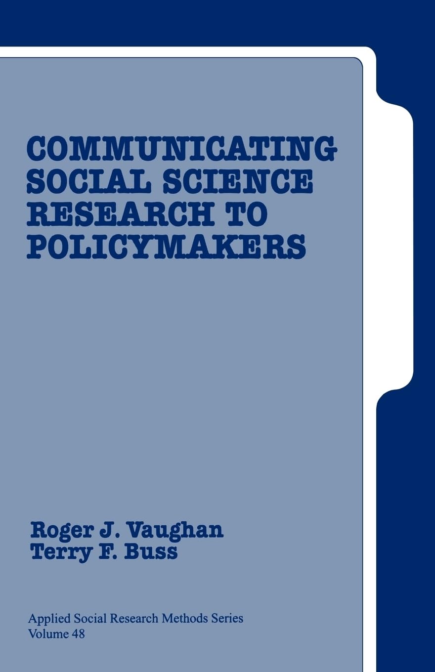 Communicating Social Science Research To Policy Makers (Applied Social Research Methods),Used