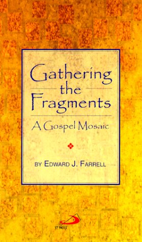 Gathering The Fragments: A Gospel Mosaic,New