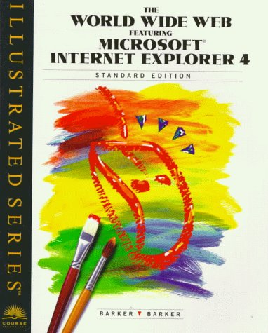 The World Wide Web Featuring Microsoft Internet Explorer 4,Used