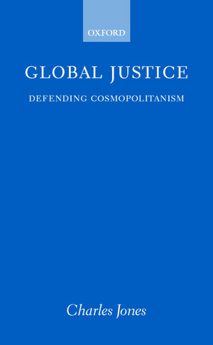 Global Justice: Defending Cosmopolitanism