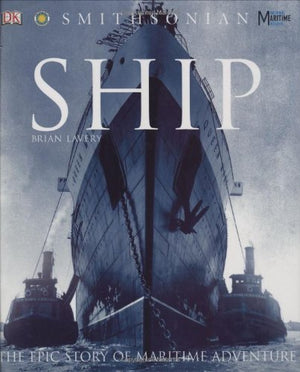 Ship: The Epic Story of Maritime Adventure,New