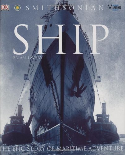 Ship: The Epic Story of Maritime Adventure,New