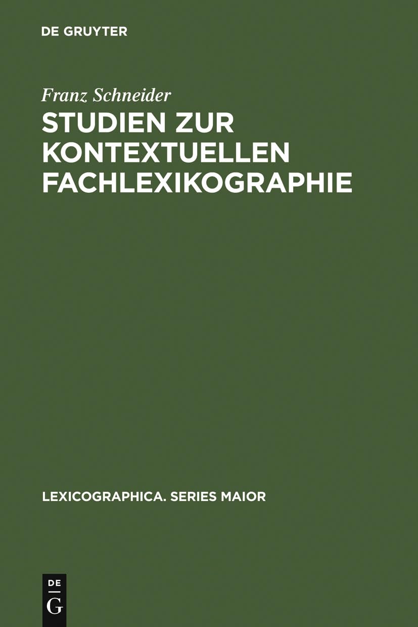 Studien zur kontextuellen Fachlexikographie: Das deutschfranzsische Wrterbuch der Rechnungslegung (Lexicographica. Series Maior,Used