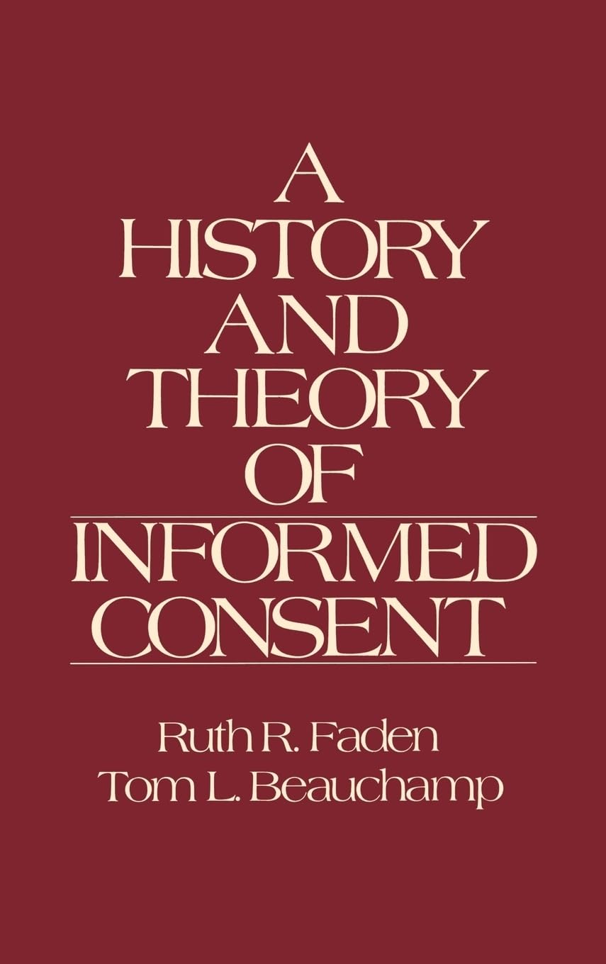 A History and Theory of Informed Consent,Used