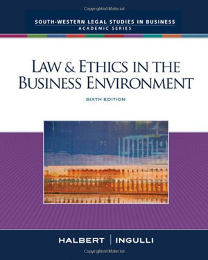 Law & Ethics In The Business Environment  Sixth Edition,Used
