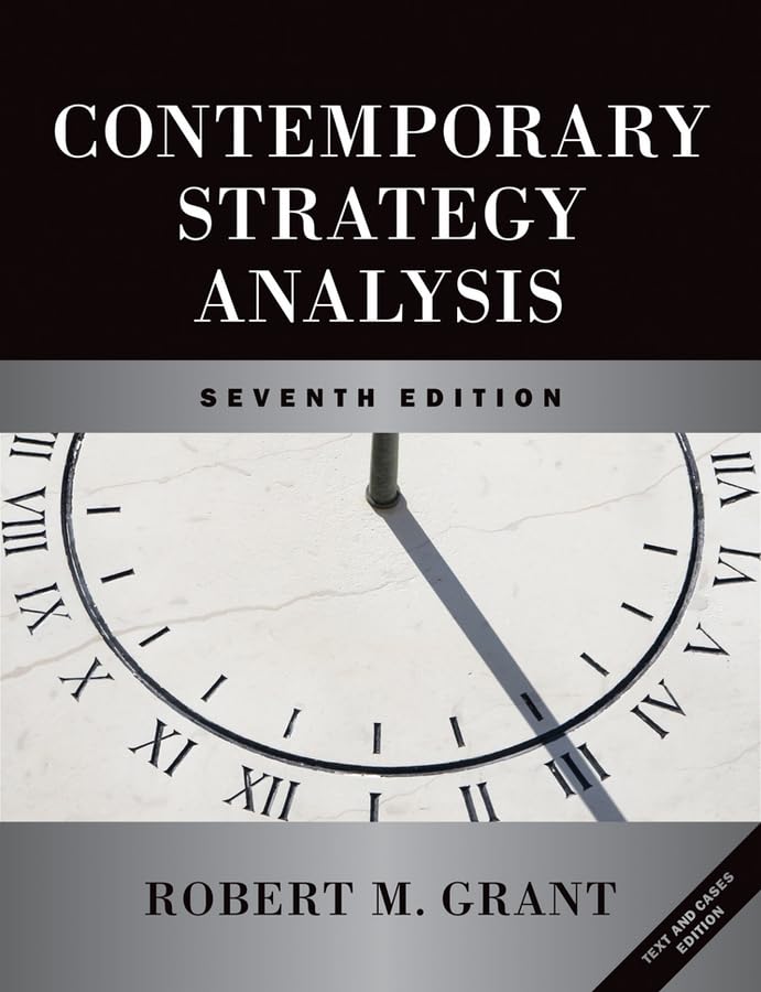 Contemporary Strategy Analysis and Cases: Text and Cases,New