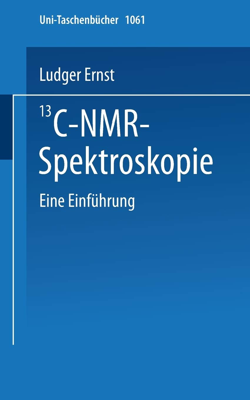 13CNMR Spektroskopie: Eine Einfhrung (Universittstaschenbcher, 1061) (German Edition),Used