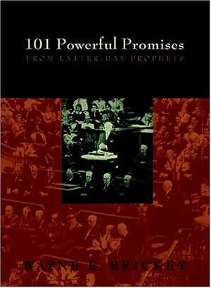101 Powerful Promises From Latterday Prophets,Used