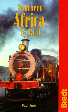 Bradt Southern Africa by Rail