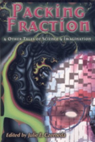 Packing Fraction: And Other Tales of Science & Imagination,Used