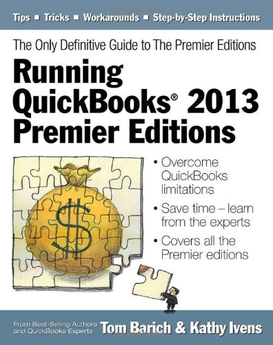 Running QuickBooks 2013 Premier Editions: The Only Definitive Guide to the Premier Editions,Used