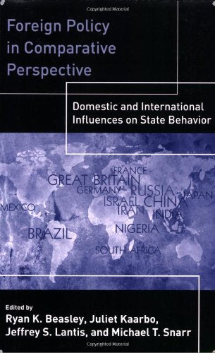 Foreign Policy in Comparative Perspective: Domestic and International Influences on State Behavior,New