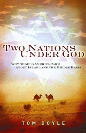 Two Nations Under God: Why Should America Care About Israel and the Middle East,Used