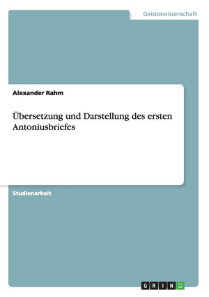 bersetzung und Darstellung des ersten Antoniusbriefes (German Edition),Used