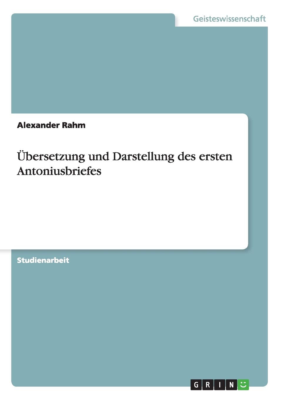 bersetzung und Darstellung des ersten Antoniusbriefes (German Edition),Used